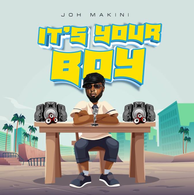 AUDIO | Joh Makini – It’s Your Boy | Download Mp3