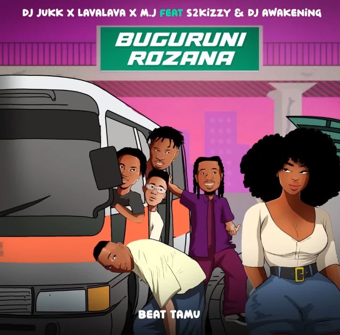 AUDIO | Lava Lava X Dj Jukk & M.J Ft. S2Kizzy & Dj Awakening – Buguruni Rozana | Download Mp3