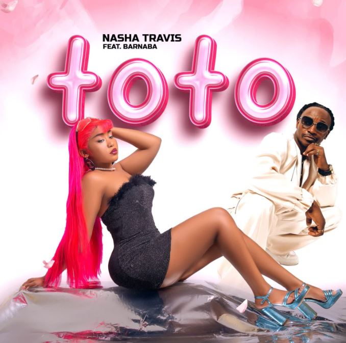 Nasha Travis Ft. Barnaba Classic – Toto