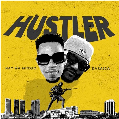 AUDIO | Nay Wa Mitego ft Darassa – Hustler | Download Mp3