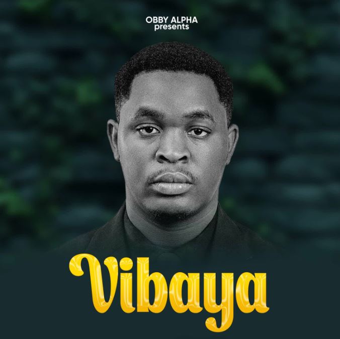 AUDIO | Obby Alpha – VIBAYA | Download Mp3