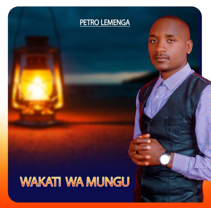 AUDIO | Petro Lemenga – Wakati Wa Mungu | Download Mp3