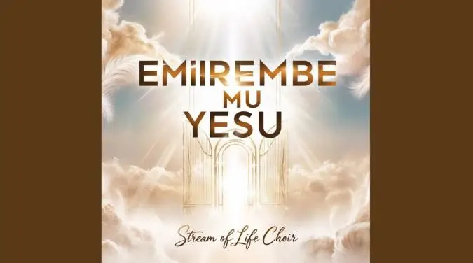 AUDIO | Stream Of Life Choir – Emirembe Mu Yesu | Download