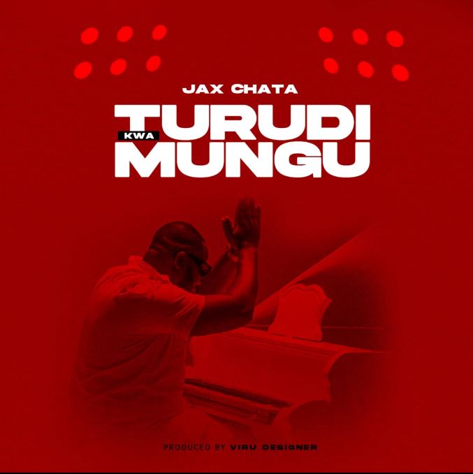 AUDIO | Jax Chata – Turudi kwa mungu | Download Mp3