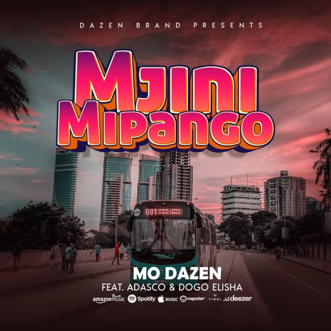 AUDIO | Mo Dazen Ft Adasco & Elisha – Mjini Mipango | Download Mp3