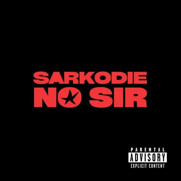 AUDIO | Sarkodie – NO SIR | Download Mp3