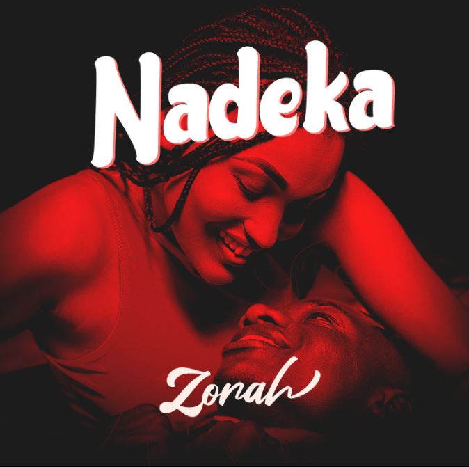 AUDIO | Zorah – Nadeka | Download Mp3