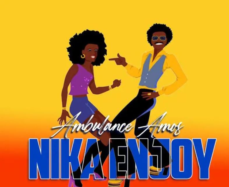 AUDIO | Ambulance Amos – Nika Enjoy | Download Mp3